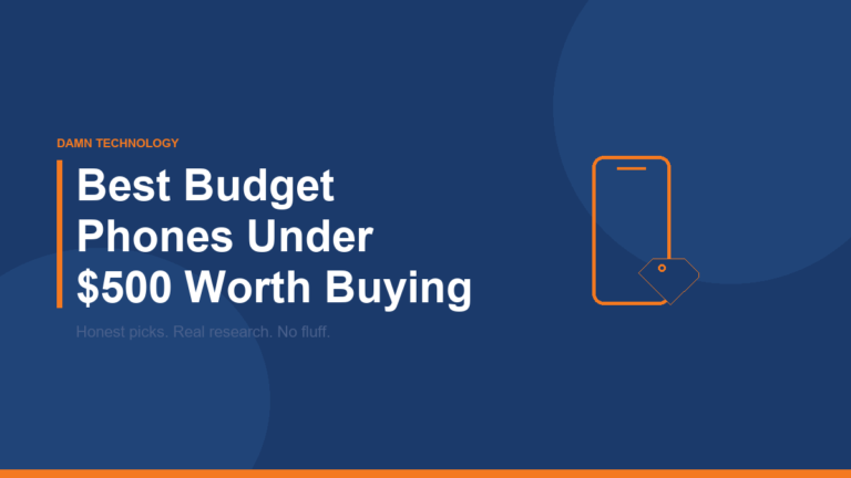 Best Budget Phones Under $500