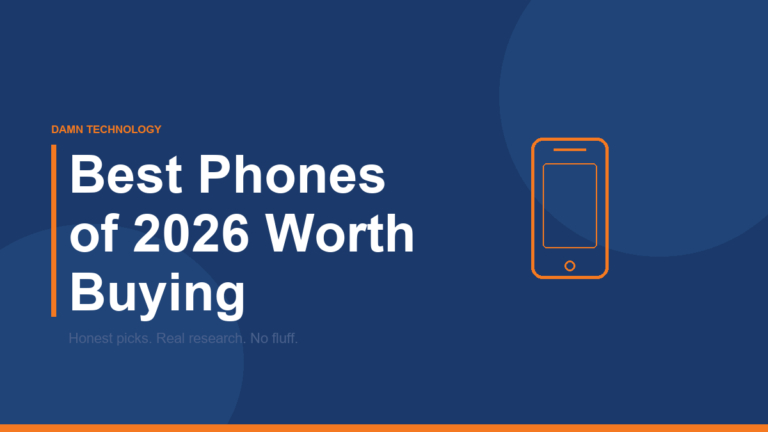 Best Phones of 2026 | Damn Technology