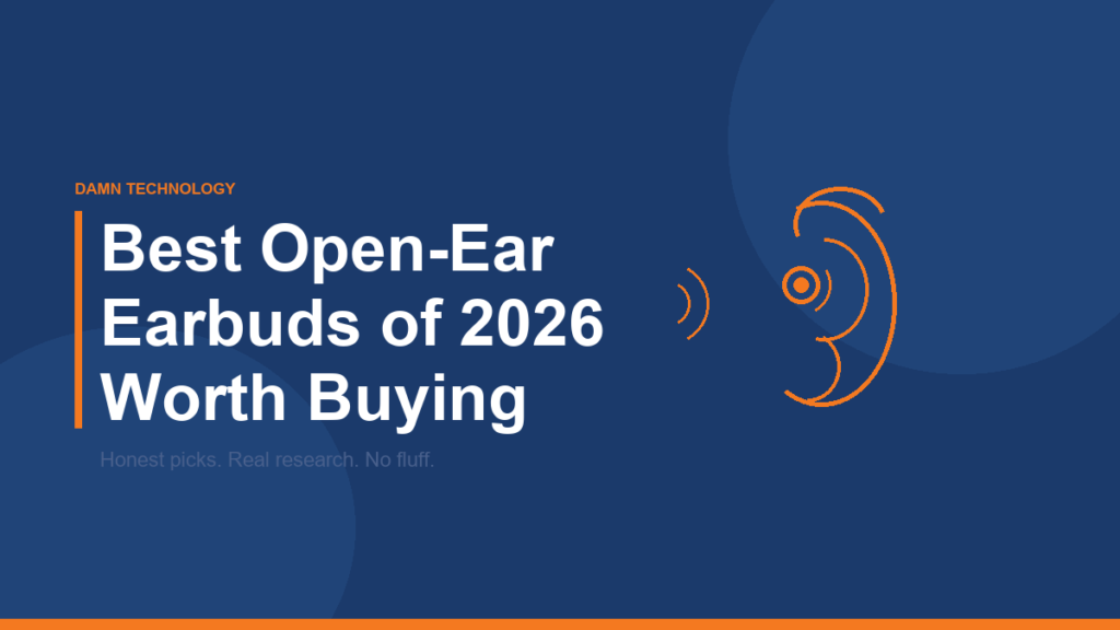 Best open-ear earbuds of 2026 comparison guide from Damn Technology