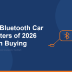 Best Bluetooth Car Adapters of 2026