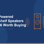 Best Powered Bookshelf Speakers of 2026
