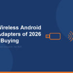 Best Wireless Android Auto Adapters of 2026